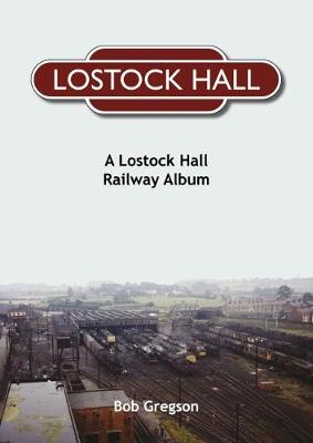 Book cover for A Lostock Hall Railway Album