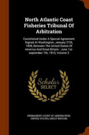 Cover of North Atlantic Coast Fisheries Tribunal of Arbitration