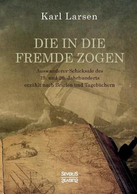 Book cover for Die in die Fremde zogen