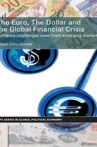 Cover of The Euro, The Dollar and the Global Financial Crisis