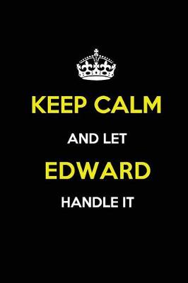 Book cover for Keep Calm and Let Edward Handle It