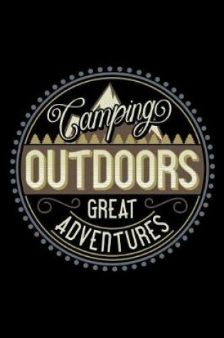 Cover of Camping Outdoors - Great Adventures