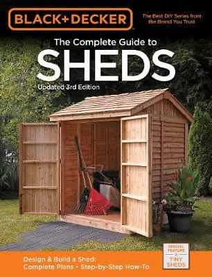 Book cover for Black & Decker The Complete Guide to Sheds, 3rd Edition