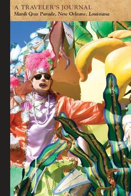 Book cover for Mardi Gras Parade, New Orleans, Louisiana: A Traveler's Journal