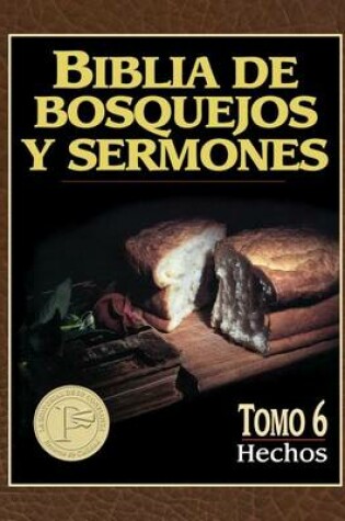 Cover of Biblia de Bosquejos Y Sermones: Hechos