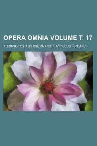 Cover of Opera Omnia Volume . 17