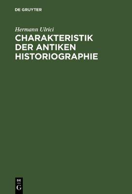 Book cover for Charakteristik Der Antiken Historiographie