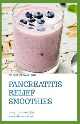 Book cover for Pancreatitis Relief Smoothies