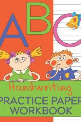 Cover of Handwriting Practice Paper Workbook - ABC