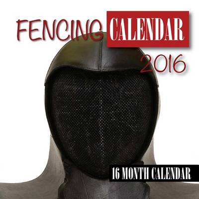 Book cover for Fencing Calendar 2016