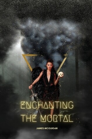 Cover of Enchanting the Mortal