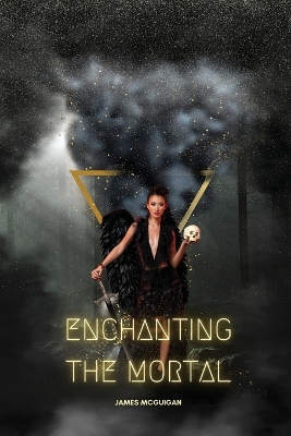 Book cover for Enchanting the Mortal