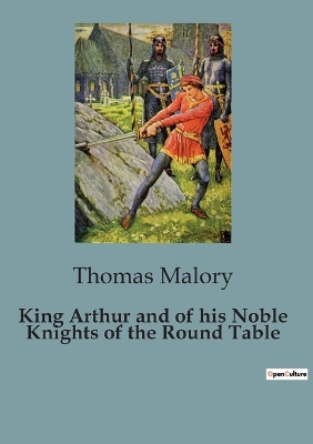Book cover for King Arthur and of his Noble Knights of the Round Table