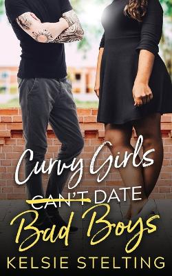 Book cover for Curvy Girls Can't Date Bad Boys