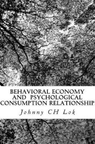 Cover of Behavioral Economy and Psychological Consumption Relationship