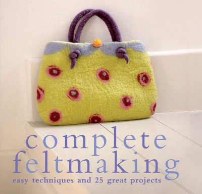 Book cover for Complete Feltmaking