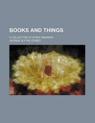 Book cover for Books and Things; A Collection of Stray Remarks