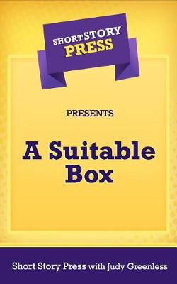 Book cover for Short Story Press Presents A Suitable Box