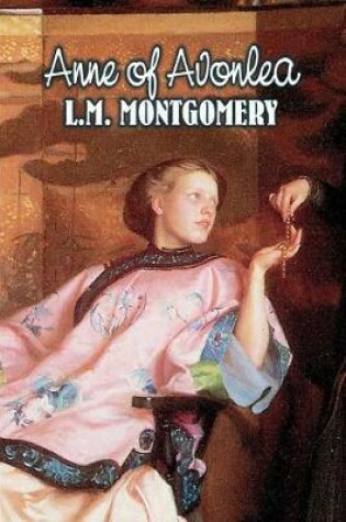 Cover of Anne of Avonlea by L. M. Montgomery, Fiction, Classics, Family, Girls & Women