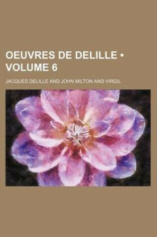 Cover of Oeuvres de Delille (Volume 6)