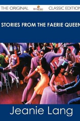 Cover of Stories from the Faerie Queen - The Original Classic Edition