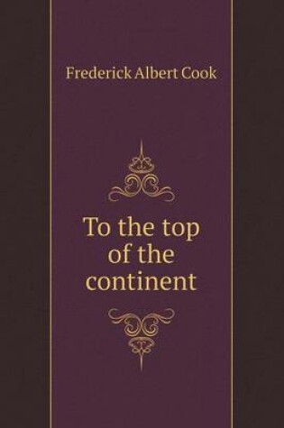 Cover of To the top of the continent