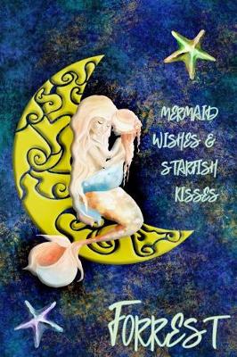 Book cover for Mermaid Wishes and Starfish Kisses Forrest