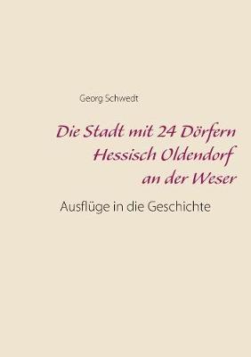 Book cover for Die Stadt Mit 24 Doerfern Hessisch Oldendorf an Der Weser