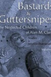 Book cover for Bastards and Guttersnipes