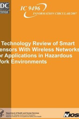 Cover of A Technology Review of Smart Sensors with Wireless Networks for Applications in Hazardous Work Environments