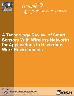 Book cover for A Technology Review of Smart Sensors with Wireless Networks for Applications in Hazardous Work Environments