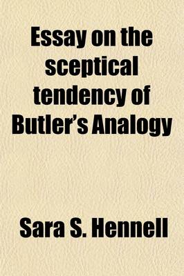 Book cover for Essay on the Sceptical Tendency of Butler's Analogy