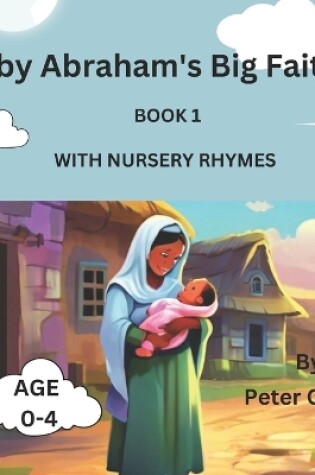 Cover of Baby Abraham's Big Faith with nursery rhymes