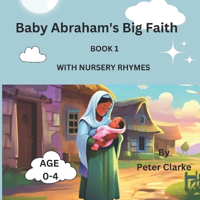 Book cover for Baby Abraham's Big Faith with nursery rhymes