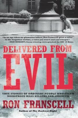 Cover of Delivered from Evil: True Stories of Ordinary People Who Faced Monstrous Mass Killers and Survived