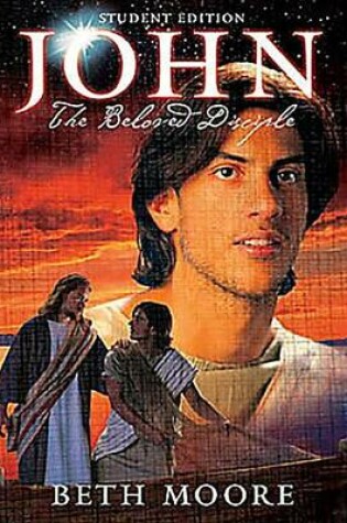 Cover of John: The Beloved Disciple - Student Edition