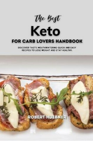 Cover of The Best Keto for Carb Lovers Handbook