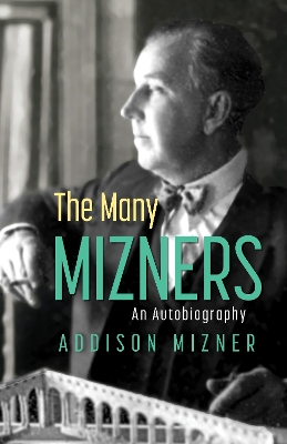 Book cover for The Many Mizners: An Autobiography