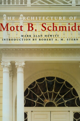 Cover of The Architecture of Mott B. Schmidt