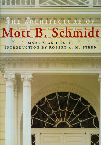 Book cover for The Architecture of Mott B. Schmidt