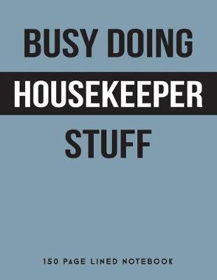 Book cover for Busy Doing Housekeeper Stuff