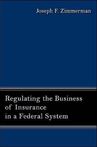 Cover of Regulating the Business of Insurance in a Federal System