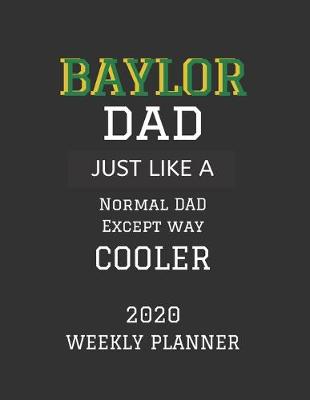 Book cover for Baylor Dad Weekly Planner 2020