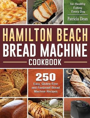 Cover of Hamilton Beach Bread Machine Cookbook