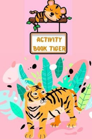 Cover of Activity Book Tiger