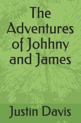 Cover of The Adventures of Johhny and James