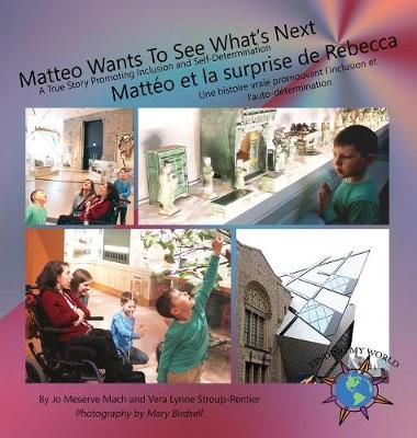 Cover of Matteo Wants To See What's Next/ Mattéo et la surprise de Rebecca