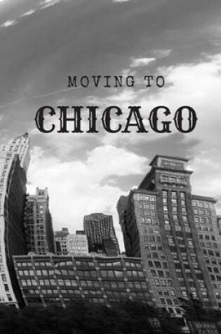 Cover of Moving to Chicago