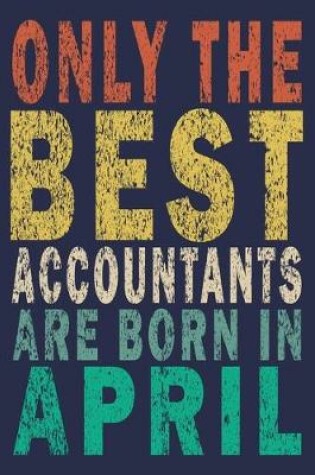 Cover of Only The Best Accountants Are Born In April