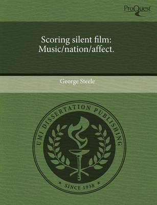 Book cover for Scoring Silent Film: Music/Nation/Affect